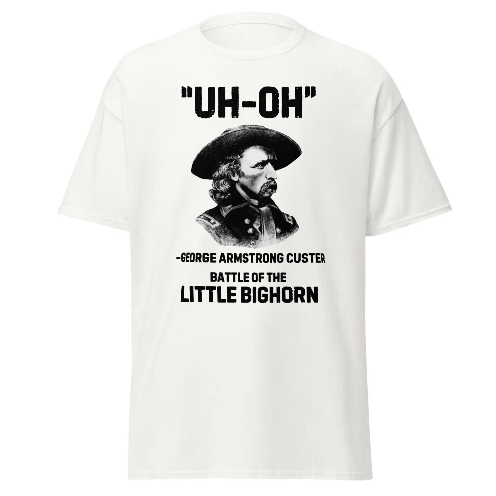 Vintage Fashion History - T-shirt Uh Oh George Custer, humoristique